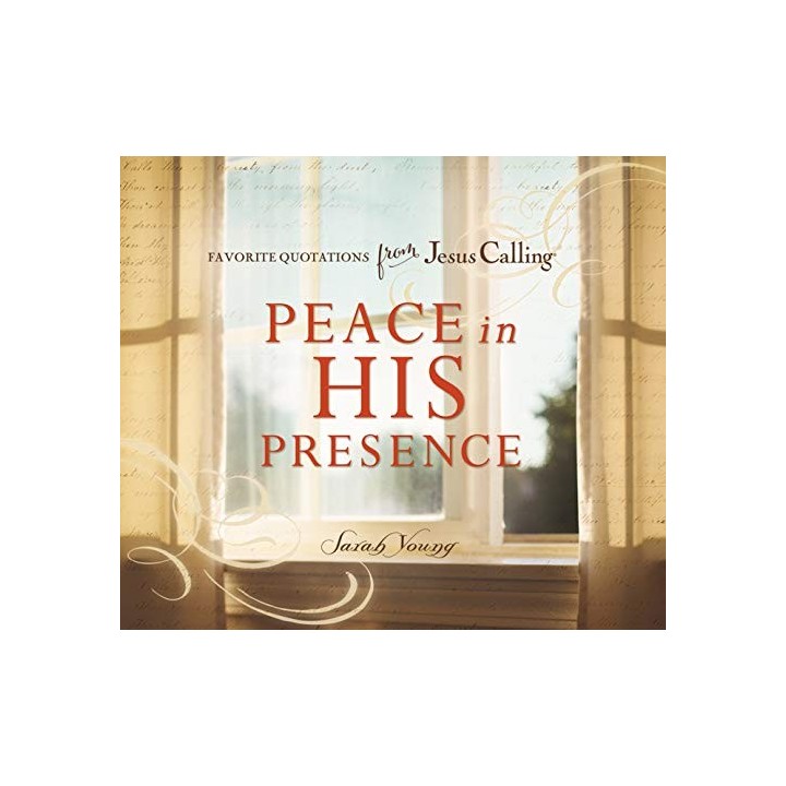 Peace in His Presence: Favorite Quotations from Jesus Calling